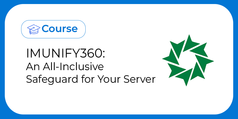 Imunify360: An All-Inclusive Safeguard for Your Server Thumbnail